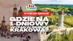 Gdzie na jednodniowy wypad okolice Krakowa?