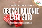 Zimowe Promocje na Letnie Obozy i Kolonie 2018