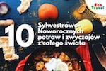 10 Sylwestrowo-Noworocznych potraw i zwyczajÃ³w z caÅ‚ego Å›wiata