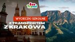 Wycieczki Szkolne z Krakowa